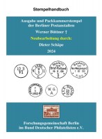 Dieter Schäpe Ausgabe und Packkammerstempel der Berliner Postanstalten 2024