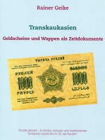 Rainer Geike Transjaukasien Geldscheine und Wappen als Zeitdokument